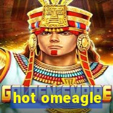 hot omeagle